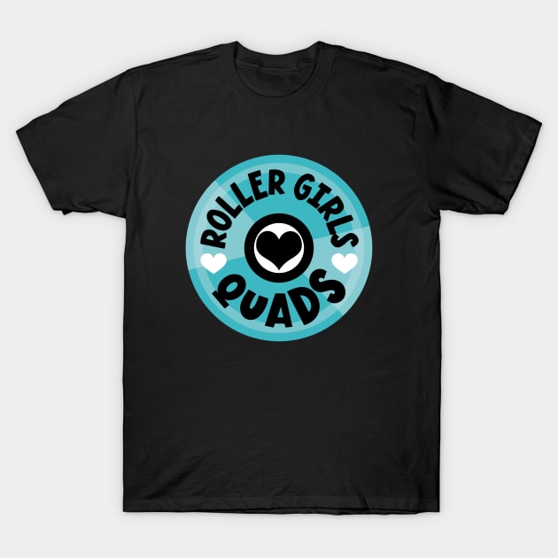 Roller Girls Love Their Quads - Blue T-Shirt by VicEllisArt